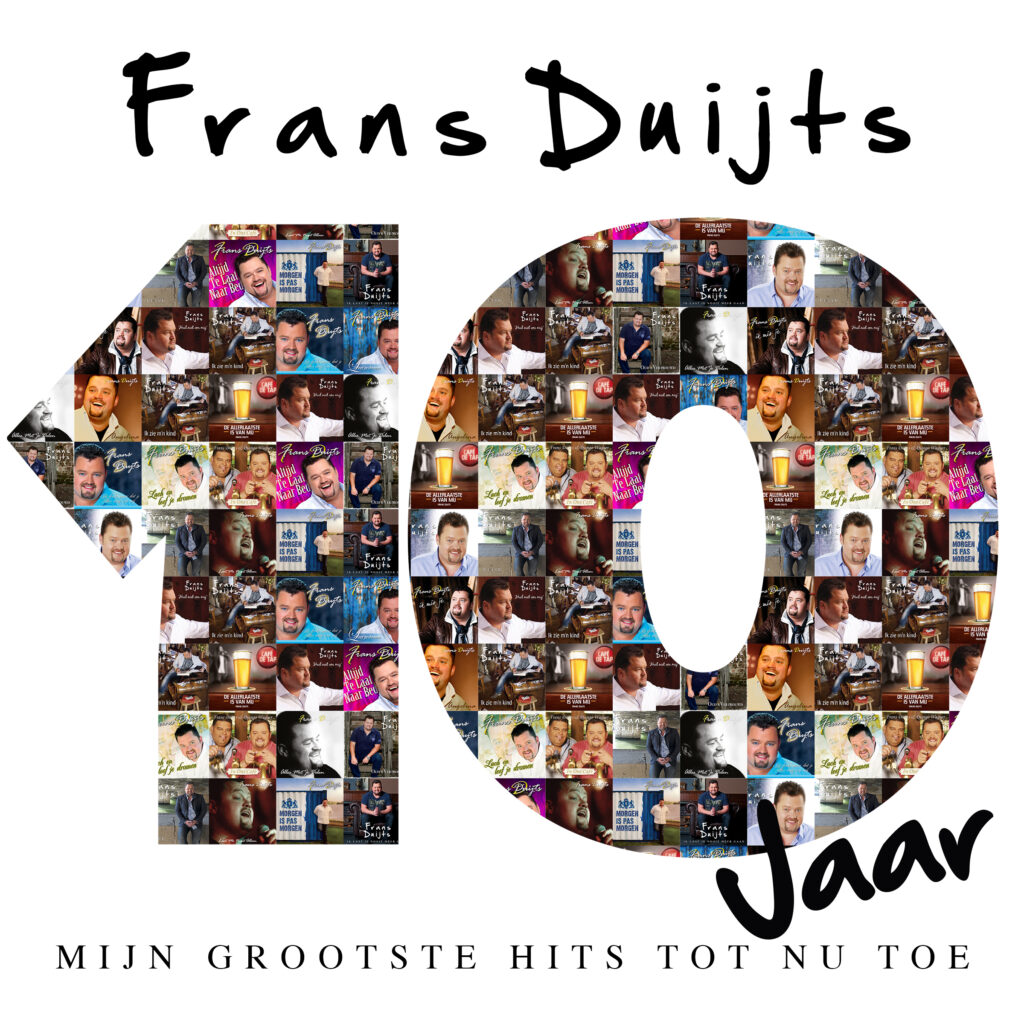 Frans Duijts - 10 Jaar (Mijn Grootste Hits Tot Nu Toe) jubileum album Dino Music